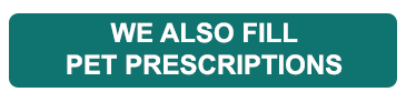 We also fill pet prescriptions